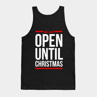 do not open until CHRISTMAS Tank Top